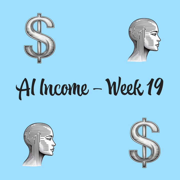 Can AI Provide Passive Income? Week 19 Insights